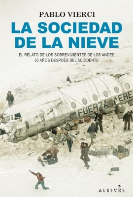 La sociedad de la nieve (Pablo Vierci) La sociedad de la nieve (Pablo Vierci)