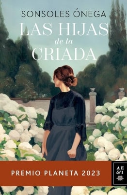Las hijas de la criada (Sonsoles Ónega) Las hijas de la criada Sonsoles Ónega