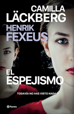 Libros mejor valorados por los lectores en 2024 El espejismo (Camilla Läckberg y Henrik Fexeus)