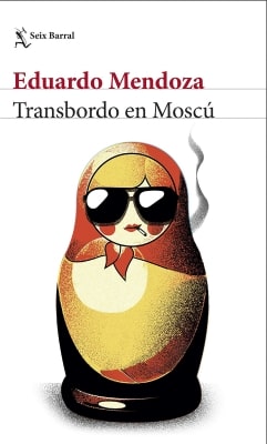 Transbordo en Moscú (Eduardo Mendoza)