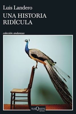 Una historia ridícula (Luis Landero) Una historia ridícula (Luis Landero)