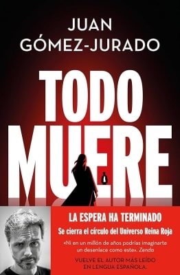 Libros mejor valorados por los lectores en 2024 Todo muere (Juan Gómez-Jurado)