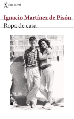 Libros mejor valorados por los lectores en 2024 Ropa de casa (Ignacio Martínez de Pisón)