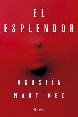 Libros mejor valorados por los lectores en 2025 El esplendor (Agustín Martínez)