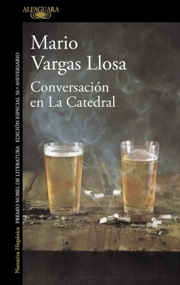 Los 10 mejores libros de Mario Vargas Llosa Conversación en la catedral (1969)
