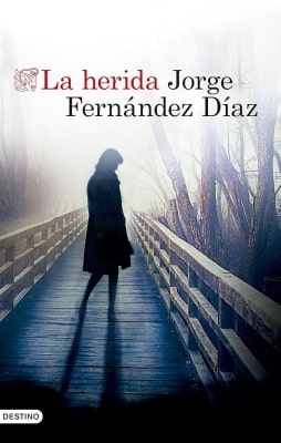Libros recomendados según valoración media de lectores La herida (Jorge Fernández Díaz)