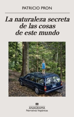 Libros recomendados según valoración media de lectores La naturaleza secreta de las cosas de este mundo (Patricio Pron)