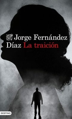 Libros mejor valorados por los lectores en 2021 La traición (Jorge Fernández Díaz)