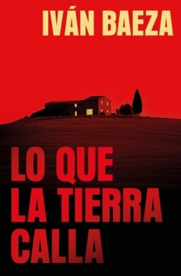Libros mejor valorados por los lectores en 2025 Lo que la tierra calla (Iván Baeza)