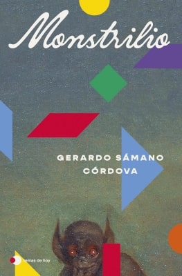 Los mejores debuts novelísticos de 2025: nuevos escritores que sorprenden Monstrilio, de Gerardo Sámano Córdova