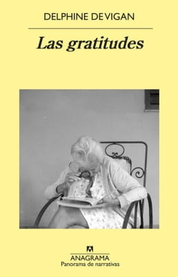 Las gratitudes (Delphine de Vigan) Opiniones de Las gratitudes (Delphine de Vigan)