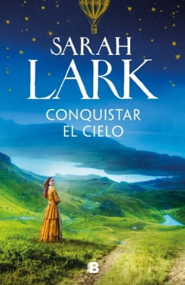 Novedades en libros más leídos y valorados Opiniones de Conquistar el cielo (Sarah Lark)