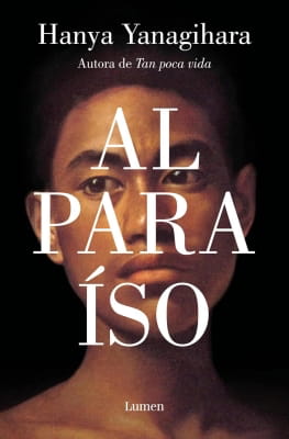 Al paraíso (Hanya Yanagihara) Al paraíso (Hanya Yanagihara)