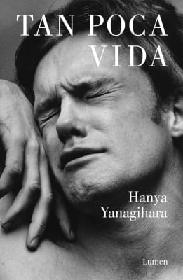 Tan poca vida (Hanya Yanagihara) Tan poca vida (Hanya Yanagihara)