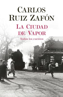 Portada La ciudad de vapor (Carlos Ruiz Zafón)