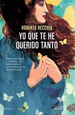Portada Yo que te he querido tanto (Roberta Recchia)